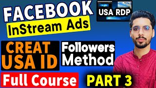 Facebook Instream Ads Course Part 3  How To Create USA Facebook ID  How To Use RDP In PC amp Mobile [upl. by Wachtel]