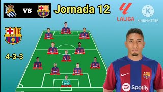 Real Sociedad vs Barcelona Line up 433 With Rapinha Jornada 12 La Liga 202324  Squad Update [upl. by Chitkara150]