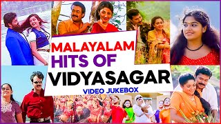 MALAYALAM HITS OF VIDYASAGAR❤️️❤️️  EVERGREEN MALAYALAM FILM SONGS  TOP SONGS OF VIDYASAGAR [upl. by Vitia]