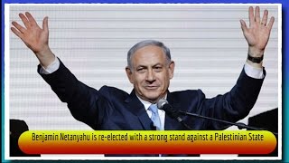 Israeli Election Results Netanyahu Stands Strong against possibillity of a Palestinian State [upl. by Anneiv]