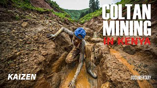 COLTAN MINING IN KENYA  INCOVERING THE TRUTH OF A GLOBAL RESOURCE [upl. by Sivek]