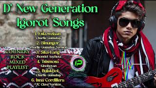 Igorot Songs  Country Rock Mixed Playlist New Generation [upl. by Ledua]