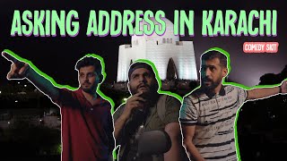 Asking Address in Karachi  Comedy Skit  Karachi Vynz [upl. by Weywadt]