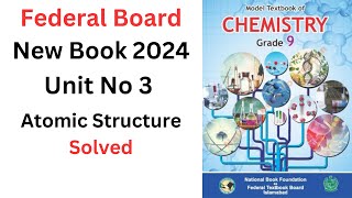 Class 9 Chemistry  Federal Board  Unit Number 3 Atomic Structure Solved [upl. by Orman]