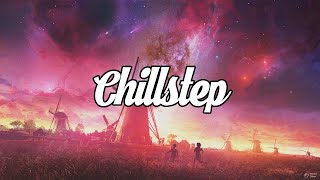 Chillstep Mix 2023 2 Hours [upl. by Aretse]