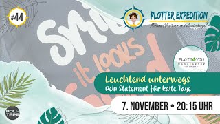 Plotter Expedition 44  Leuchtend unterwegs [upl. by Lydie760]