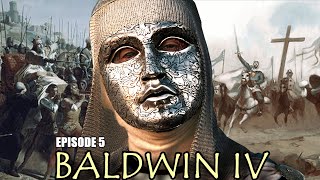 Episode 5 The Leper King Baldwin IV [upl. by Rickert]