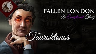 Fallen London Tauroktonos [upl. by Alyk133]