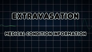 Extravasation Medical Condition [upl. by Colin]