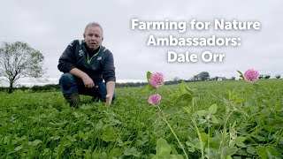 Dale Orr  Northern Ireland Farming for Nature Ambassadors 2023 [upl. by Egedan389]