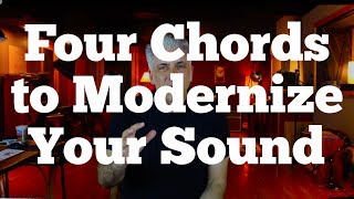 Four Simple Chords to Modernize Your Sound [upl. by Norret]