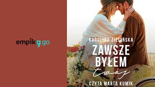 Zawsze byłem Twój Karolina Zielińska Audiobook PL [upl. by Careaga]