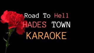 Road To Hell Karaoke Hadestown Karaoke by Jared Atkin [upl. by Ameer772]