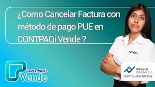 ¿Cómo cancelar factura con método de pago PUE en CONTPAQi Vende [upl. by Demb]