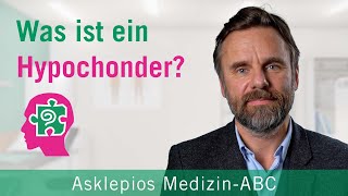 Was ist ein Hypochonder  Medizin ABC  Asklepios [upl. by Locin302]