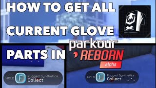 HOW TO GET ALL CURRENT GLOVE PARTS  PARKOUR REBORN [upl. by Diannne]