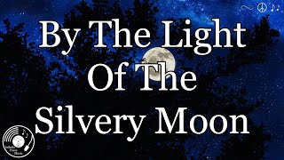 By The Light Of The Silvery Moon w Lyrics  Doris Day Version [upl. by Toffey]