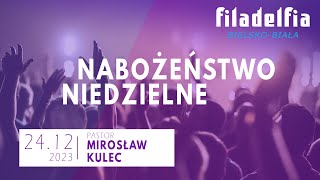 Nabożeństwo niedzielne 24122023 – pastor Mirosław Kulec [upl. by Ylatan706]