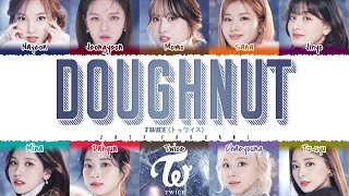 TWICE  Doughnut 1 HOUR Lyrics  트와이스 Doughnut 1시간 가사 [upl. by Ynot]