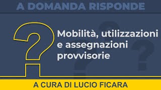 Mobilità utilizzazioni e assegnazioni provvisorie info utili [upl. by Arret]