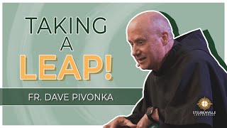 Fr Dave Pivonka TOR  Take a Leap  2023 Power and Purpose Catholic Conference [upl. by Ahsenauj718]