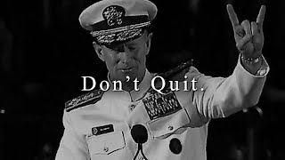 DONT QUIT  Admiral McRaven Leaves the Audience SPEECHLESS Motivational Speech [upl. by Omsoc]