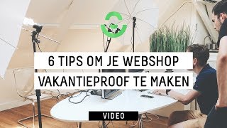 Mijnwebwinkel  6 tips om je webshop vakantieproof te maken [upl. by Enyledam9]