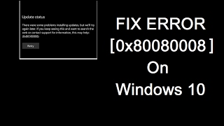 Fix Error 0x80080008 while updating Windows 10 [upl. by Sheya831]