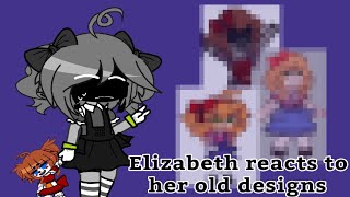 Elizabeth Afton reacts to her old designs  FNaF  my AU [upl. by Nomaid414]