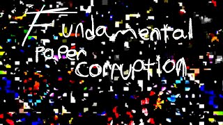 fundamental paper corruption [upl. by Odilo]