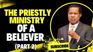 THE PRIESTLY MINISTRY OF A BELIEVER PART 2  PASTOR CHRIS OYAKHILOME [upl. by Nichols]