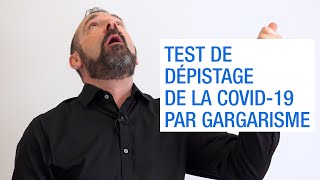 Test de dépistage de la COVID19 par gargarisme [upl. by Nayek]