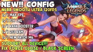 NEW CONFIG MLBB SMOOTH ULTRA 120FPS  SUPPORT 23 GB RAM [upl. by Sinnal660]