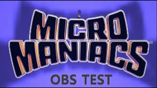 OBS Test feat Micro Maniacs [upl. by Yecnahc719]