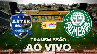 ASTER ITAQUÁ X PALMEIRAS AO VIVO  COPINHA  COPA SÃO PAULO DIRETO DA ARENA BARUERI [upl. by Blaise]