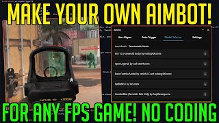 HOW TO MAKE YOUR OWN AI POWERED AIMBOT NO CODING NO CHAT GPT ROBLOXFORTNITEAPEX LEGENDS amp MORE [upl. by Leksehc233]