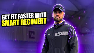 Get FIT FASTER With Smart RECOVERY From Workouts [upl. by Ignatz]