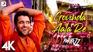 Govinda Aala Re 🕺🎉 Full Video  Rangrezz  Jackky Bhagnani  Priya Anand  Sajid  Wajid  4K [upl. by Ardelia]