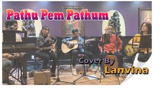 Pathu Pem Pathum Cover By Lanvina [upl. by Doris]