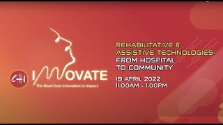 CHI INNOVATE 2022 Rehabilitative amp Assistive Technologies From Hospital to Community 18 Apr 2022 [upl. by Lacim]