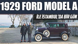 1929 Ford Model A ile İstanbulda Bir Gün [upl. by Pennie]