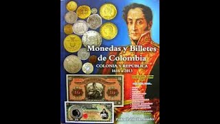 LIBRO DE MONEDAS Y BILLETES DE COLOMBIA Numismática Notafilia y Filatelia [upl. by Lusar]