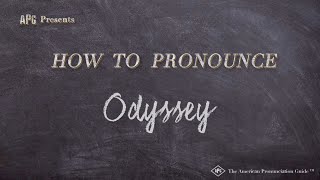 How to Pronounce Odyssey Real Life Examples [upl. by Dahsar510]