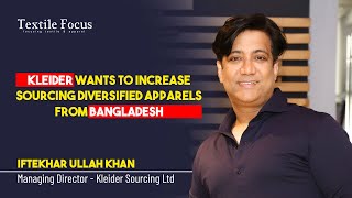 Kleider wants to increase sourcing of Diversified Apparel from Bangladesh  Iftekhar Ullah Khan [upl. by Asirac]