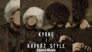 KYANQ  KAVKAZ STYLE  kavkaz circassian [upl. by Gnak]