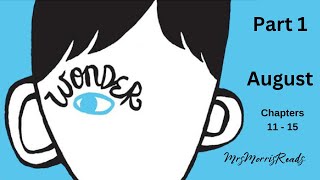 WONDER Part 1 August Chapters 11  15 Read Aloud [upl. by Lauri]