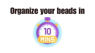 Organize your beads in 10 minutes [upl. by Alahsal402]