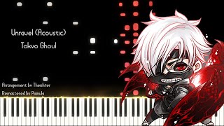 Unravel Acoustic  Tokyo Ghoul Arrangement by Theishter  Remastered by Pianuki [upl. by Gherardi537]