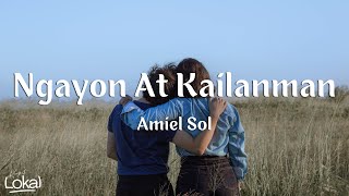 Ngayon at Kailanman by Amiel Sol Lyrics [upl. by Irallih]