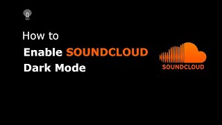 🔵How to enable SoundCloud Dark mode [upl. by Sorce]